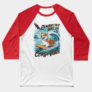 Pembroke Welsh Corgi Surfer Tackles Epic Wave Baseball T-Shirt